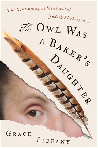 The Owl Was a Baker’s Daughter: The Continuing Adventures of Judith Shakespeare The Owl Was a Baker’s Daughter: The Continuing Adventures of Judith Shakespeare von Harper