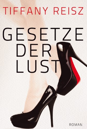 Gesetze der Lust: Roman. Deutsche Erstveröffentlichung (MIRA Erotik)