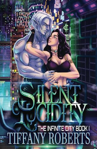 Silent Lucidity (The Infinite City, Band 1)