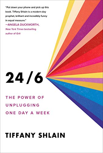 24/6: The Power of Unplugging One Day a Week von Gallery Books