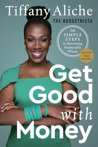 Get Good with Money: Ten Simple Steps to Becoming Financially Whole von Harmony
