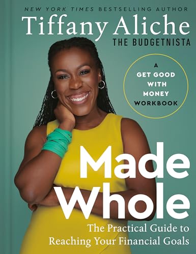 Made Whole: The Practical Guide to Reaching Your Financial Goals