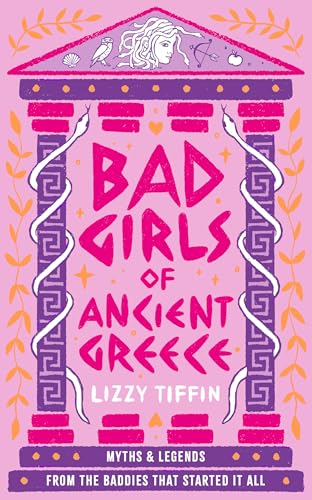Bad Girls of Ancient Greece: The brand new guide to mythical retellings of women from antiquity for 2025