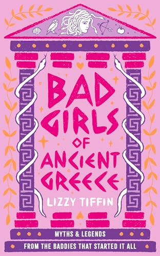 Bad Girls of Ancient Greece: The brand new guide to mythical retellings of women from antiquity for 2024