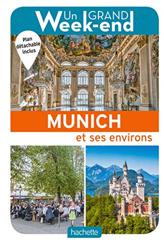 Le Guide Un Grand Week-end à Munich von Hachette Tourisme