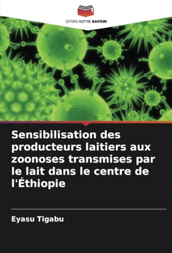 Sensibilisation des producteurs laitiers aux zoonoses transmises par le lait dans le centre de l'Éthiopie