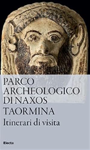 Parco archeologico di Naxos Taormina. Itinerari di visita (Guide artistiche) von Electa