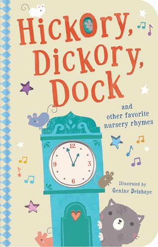 Hickory, Dickory, Dock: And Other Favorite Nursery Rhymes