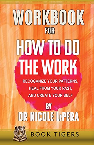 WORKBOOK For How To Do The Work: Recognize Your Patterns, Heal From Your Past, And Create Your Self By Nicole LePera von Lulu.com