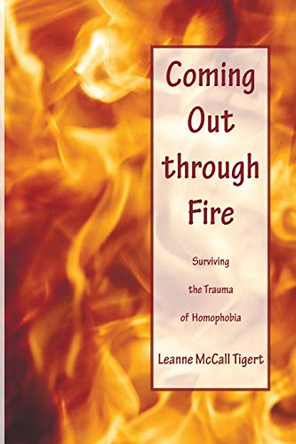 Coming Out through Fire: Surviving the Trauma of Homophobia Coming Out through Fire: Surviving the Trauma of Homophobia von Resource Publications (CA)