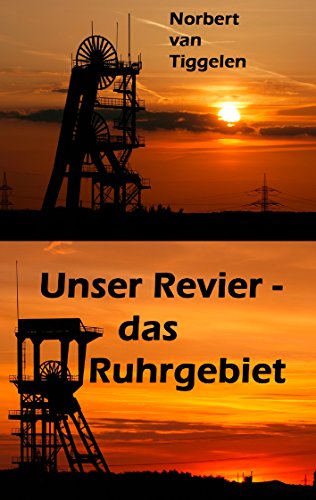 Unser Revier - das Ruhrgebiet: ... mit Ecken und Kanten aus Kohle und Stahl, doch ganz tief im Herzen oft treu und loyal! Unser Revier - das Ruhrgebiet: ... mit Ecken und Kanten aus Kohle und Stahl, doch ganz tief im Herzen oft treu und loyal!