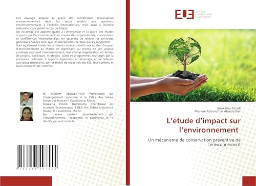 L’étude d’impact sur l’environnement: Un mécanisme de conservation préventive de l’environnement von Éditions universitaires européennes