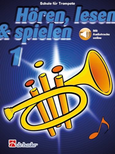 Hören, lesen & spielen 1 Trompete Bb: Mit Online-Audio von HAL LEONARD