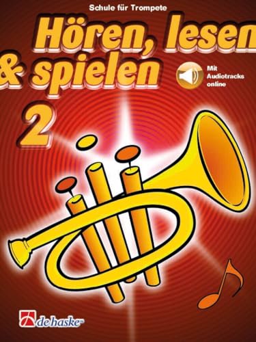 Hören, lesen & spielen 2 Trompete: Mit Audio-Online von HAL LEONARD