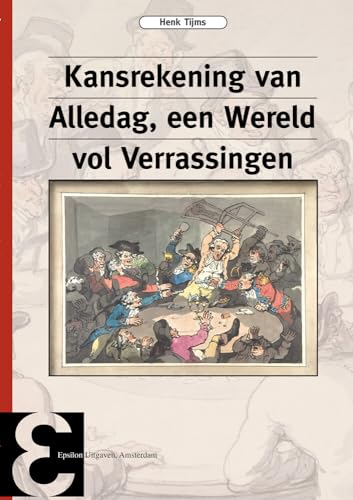 Kansrekening van alledag, een wereld vol verrassingen (Epsilon uitgaven, 86) von Epsilon Uitgaven