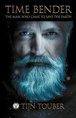 Time Bender: The man who came to save the earth