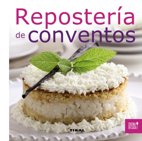Repostería de conventos (Cocina en casa)