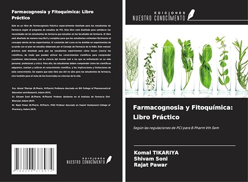 Farmacognosia y Fitoquímica: Libro Práctico: Según las regulaciones de PCI para B.Pharm Vth Sem von Ediciones Nuestro Conocimiento