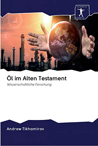 Öl im Alten Testament: Wissenschaftliche Forschung von Sciencia Scripts