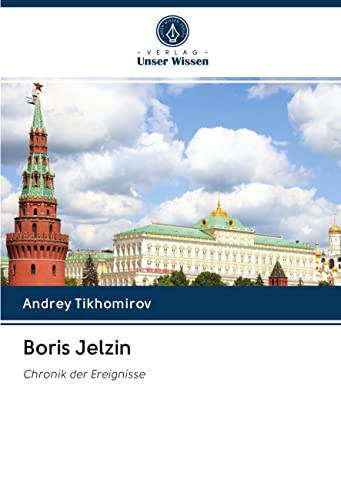 Boris Jelzin: Chronik der Ereignisse
