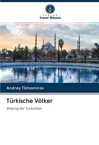 Türkische Völker: Bildung der Turkvölker