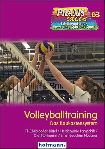 Volleyballtraining: Das Baukastensystem (Praxisideen - Schriftenreihe für Bewegung, Spiel und Sport)