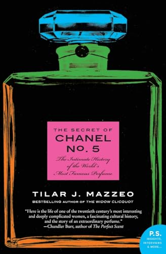 The Secret of Chanel No. 5: The Intimate History of the World's Most Famous Perfume (P.S.)