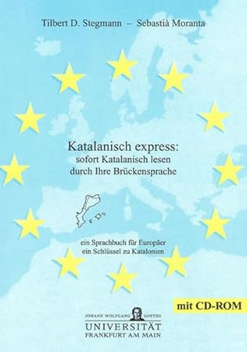Katalanisch express: sofort Katalanisch lesen durch Ihre Brückensprache: Ein Sprachbuch für Europäer - ein Schlüssel zu Katalonien (Editiones EuroCom)