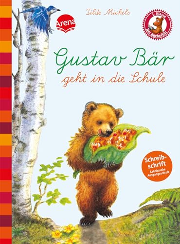 Der Bücherbär: Eine Geschichte für Erstleser: Gustav Bär geht in die Schule, Schreibschrift Der Bücherbär: Eine Geschichte für Erstleser: Gustav Bär geht in die Schule, Schreibschrift