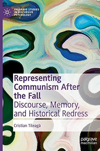 Representing Communism After the Fall: Discourse, Memory, and Historical Redress (Palgrave Studies in Discursive Psychology) von MACMILLAN