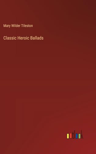 Classic Heroic Ballads von Outlook Verlag
