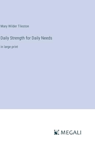 Daily Strength for Daily Needs: in large print von Megali Verlag