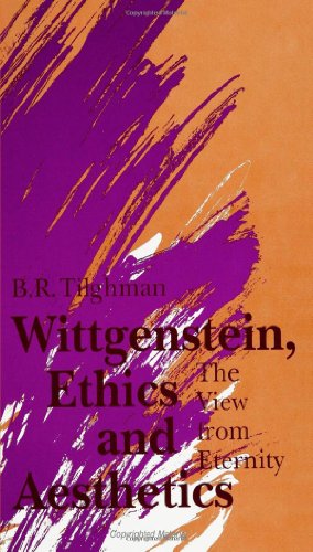 Wittgenstein, Ethics, and Aesthetics: The View from Eternity (Suny Series in Ethical Theory)