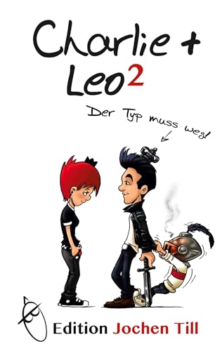 Charlie + Leo 2: Der Typ muss weg Charlie + Leo 2: Der Typ muss weg von BoD – Books on Demand