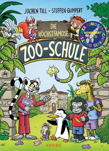 Die höchstfamose Zoo-Schule – Tierisch-lustige Vorlesegeschichte für die erste Klasse: Ausgezeichnet mit dem deutschen Kinderbuchpreis 2023 Platz 3 von Karibu