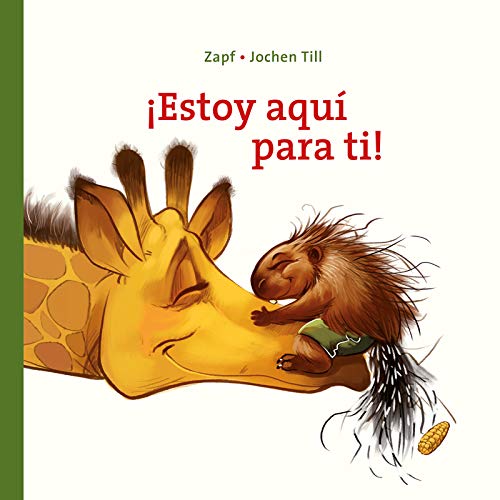 ¡Estoy aquí para ti!: Para descubrir que con un abrazo, todo pasa: Libros para bebés (Cuentos de cartón, Band 2) von EDITORIAL EL PIRATA