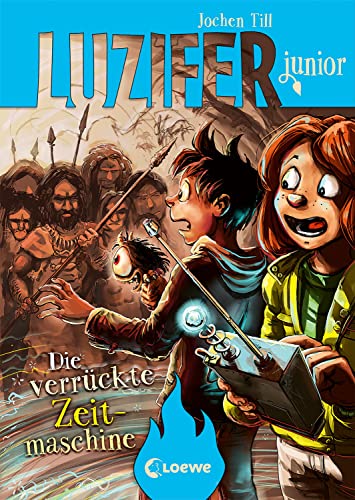 Luzifer junior (Band 10) - Die verrückte Zeitmaschine: Lustige Kinderbuchreihe ab 10 Jahre von LOEWE