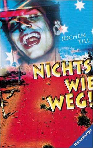 Nichts wie weg! (Jugendliteratur ab 12 Jahre)