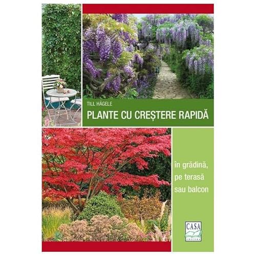 Plante Cu Crestere Rapida In Gradina, Pe Terasa Sau Balcon von Casa