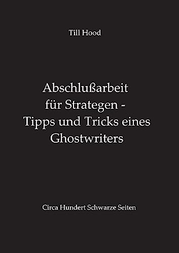 Abschlußarbeit für Strategen - Tipps und Tricks eines Ghostwriters