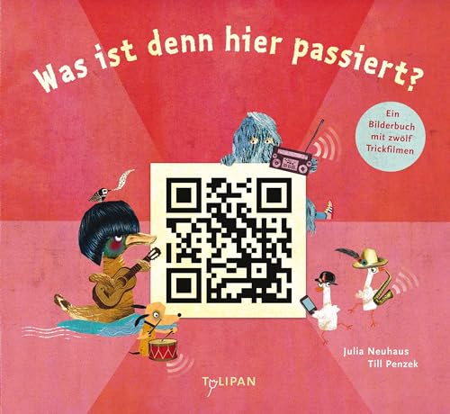 Was ist denn hier passiert?: Ein Bilderbuch mit zwölf Trickfilmen. Mit QR-Codes