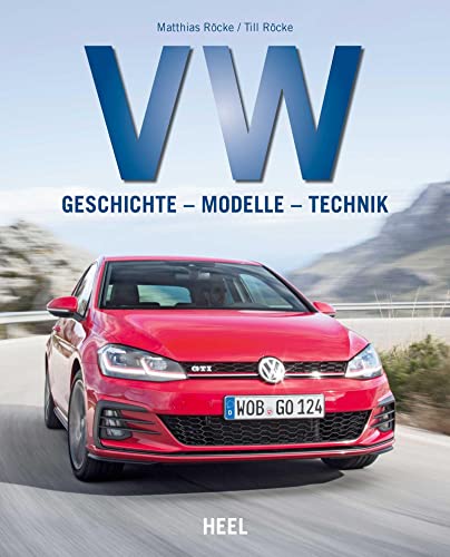 VW: Geschichte - Modelle - Technik von Heel Verlag GmbH