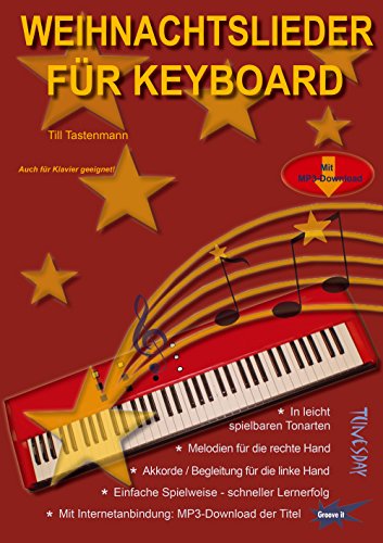 Weihnachtslieder für Keyboard: Auch für Klavier geeignet. Mit MP3-Download (Groove it)