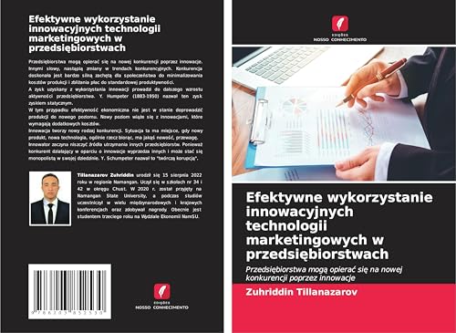 Efektywne wykorzystanie innowacyjnych technologii marketingowych w przedsi¿biorstwach: Przedsi¿biorstwa mog¿ opiera¿ si¿ na nowej konkurencji poprzez innowacje Efektywne wykorzystanie innowacyjnych technologii marketingowych w przedsi¿biorstwach: Przedsi¿biorstwa mog¿ opiera¿ si¿ na nowej konkurencji poprzez innowacje von Edições Nosso Conhecimento