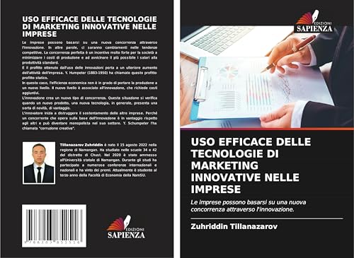 USO EFFICACE DELLE TECNOLOGIE DI MARKETING INNOVATIVE NELLE IMPRESE: Le imprese possono basarsi su una nuova concorrenza attraverso l'innovazione. USO EFFICACE DELLE TECNOLOGIE DI MARKETING INNOVATIVE NELLE IMPRESE: Le imprese possono basarsi su una nuova concorrenza attraverso l'innovazione. von Edizioni Sapienza