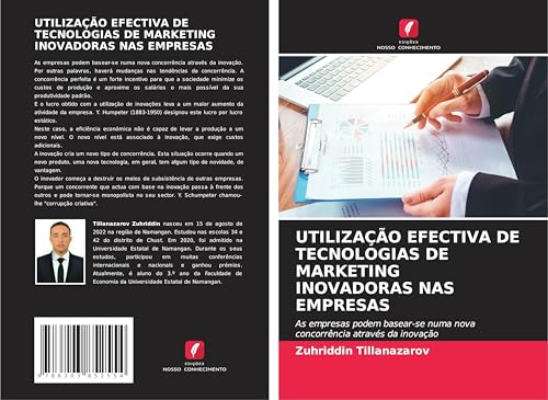 UTILIZAÇÃO EFECTIVA DE TECNOLOGIAS DE MARKETING INOVADORAS NAS EMPRESAS: As empresas podem basear-se numa nova concorrência através da inovação UTILIZAÇÃO EFECTIVA DE TECNOLOGIAS DE MARKETING INOVADORAS NAS EMPRESAS: As empresas podem basear-se numa nova concorrência através da inovação von Edições Nosso Conhecimento
