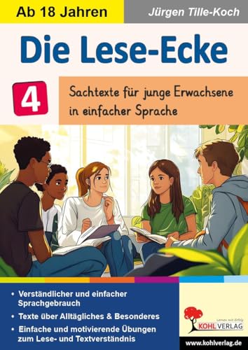 Die Lese-Ecke / Band 4: Sachtexte für Jugendliche ab 18 in einfacher Sprache von KOHL VERLAG Der Verlag mit dem Baum