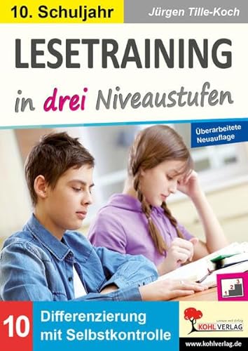 Lesetraining in drei Niveaustufen / Klasse 10: Differenzierung mit Selbstkontrolle (10. Schuljahr) von KOHL VERLAG Der Verlag mit dem Baum