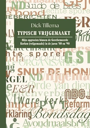Typisch vrijgemaakt: Mijn opgroeien binnen de Gereformeerde Kerken (vrijgemaakt) in de jaren ’80 en ‘90 von Uitgeverij Boekscout