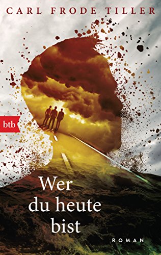 Wer du heute bist: Roman